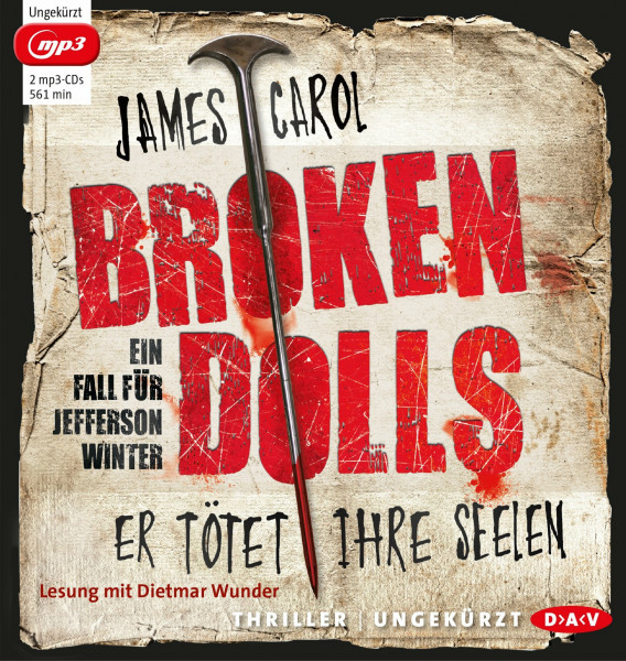 Broken Dolls – Er tötet ihre Seelen: Ein Fall für Jefferson Winter. Ungekürzte Lesung mit Dietmar Wunder (2 mp3-CDs)