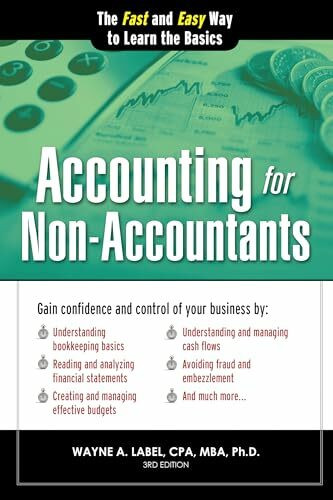 Accounting for Non-accountants: The Fast and Easy Way to Learn the Basics