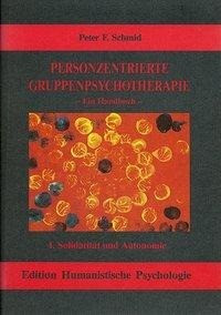 Personzentrierte Gruppenpsychotherapie I. Solidarität und Autonomie