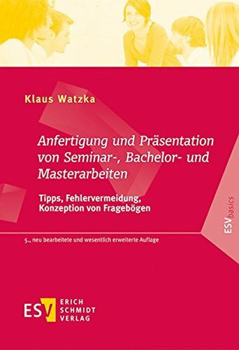 Anfertigung und Präsentation von Seminar-, Bachelor- und Masterarbeiten