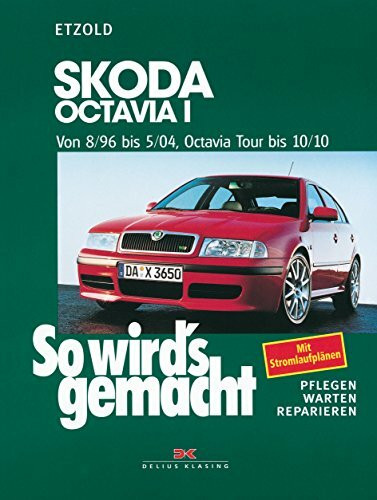 Skoda Octavia I von 8/96 bis 5/04, Octavia Tour bis 10/10: So wird's gemacht - Band 120