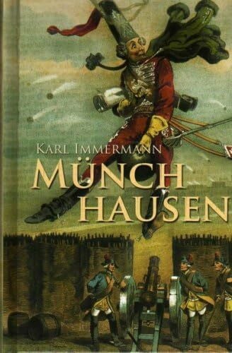 Münchhausen. Eine Geschichte in Arabesken