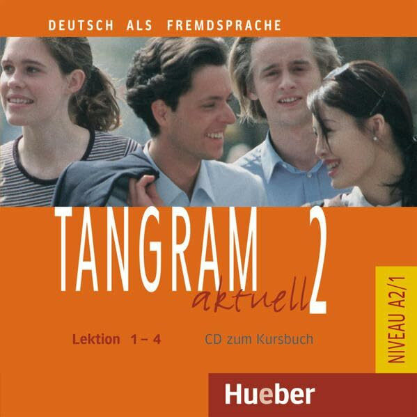 Tangram aktuell 2 – Lektion 1–4: Deutsch als Fremdsprache / Audio-CD zum Kursbuch
