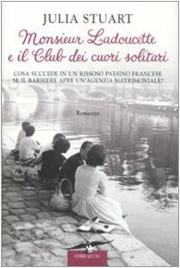 Monsieur Ladoucette e il Club dei cuori solitari (Romance)