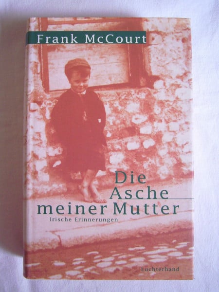 Die Asche meiner Mutter: Irische Erinnerungen