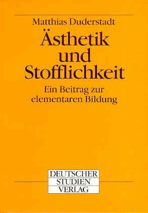 Ästhetik und Stofflichkeit