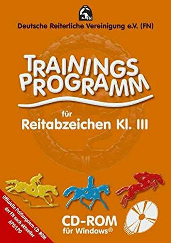 Trainingsprogramm für Reitabzeichen Klasse III: Für Windows ab 95. Hrsg. v. d. Dt. Reiterlichen Vereinigung