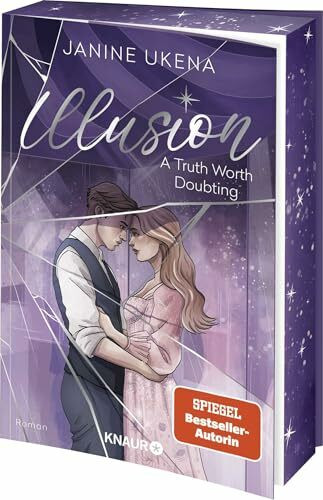 Illusion – A Truth Worth Doubting: Roman | Band 2 der neuen New-Adult-Suspense-Dilogie von SPIEGEL-Bestseller-Autorin Janine Ukena | Limitierte Auflage mit Farbschnitt