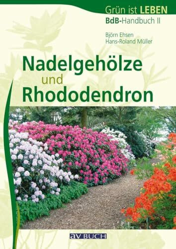 Nadelgehöze und Rhododendron: BdB-Handbuch II