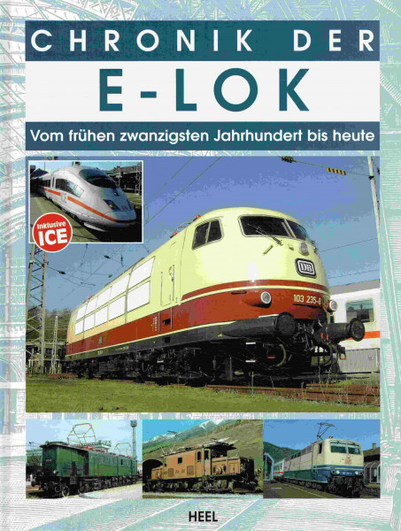 Chronik der E-Lok: Vom frühen zwanzigsten Jahrhundert bis heute