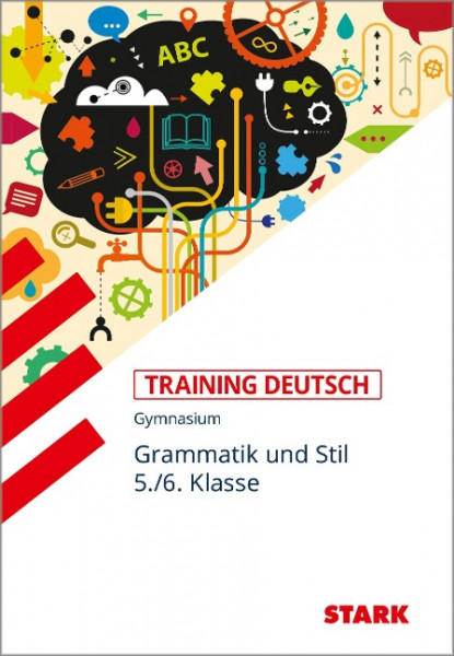 STARK Training Gymnasium - Deutsch Grammatik und Stil 5./6. Klasse