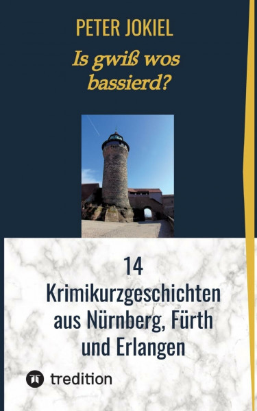 Is gwiß wos bassierd?: 14 Krimikurzgeschichten aus Nürnberg, Fürth und Erlangen