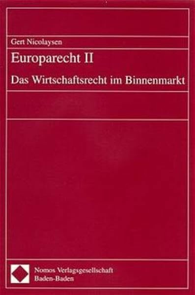 Europarecht, Bd.2, Das Wirtschaftsrecht im Binnenmarkt