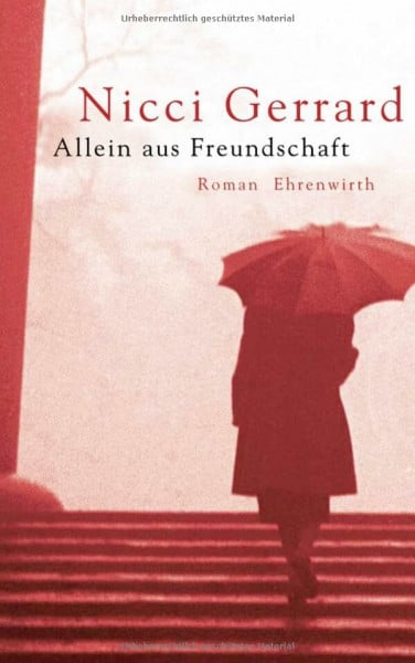 Allein aus Freundschaft: Roman (Ehrenwirth Belletristik)