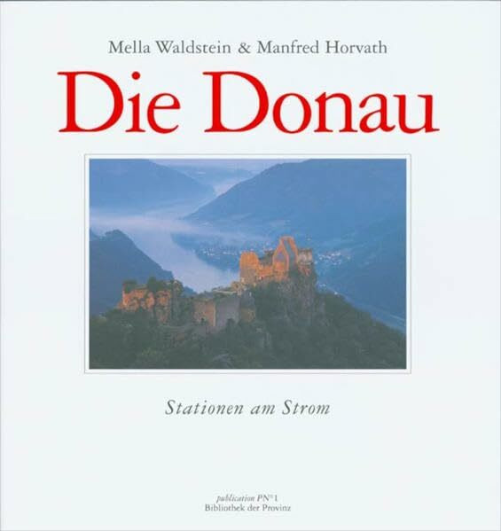 Die Donau: Stationen am Strom