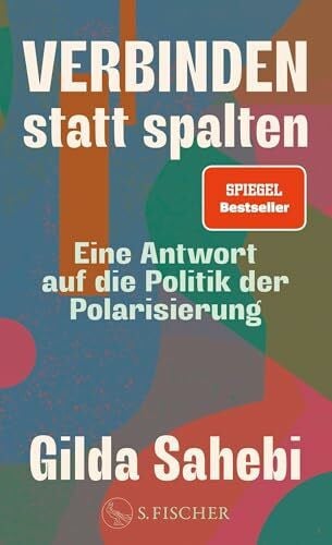 Verbinden statt spalten: Eine Antwort auf die Politik der Polarisierung