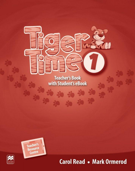 Tiger Time 1. Teacher's Book + ebook + Online Resource Centre