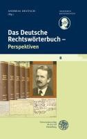Das Deutsche Rechtswörterbuch - Perspektiven