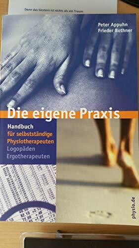 Die eigene Praxis- Handbuch für selbständige Physiotherapeuten - peter appuhn