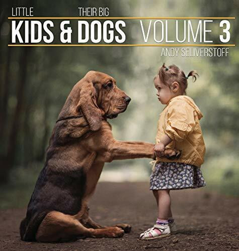 Little Kids and Their Big Dogs: Volume 3