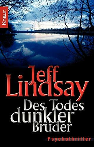 Des Todes dunkler Bruder: Psychothriller (Die Dexter-Reihe, Band 1)