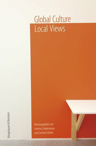Global Cultures - Local Views: Die Beiträge der Vortragsreihe ,artiparlando’ 2011/12. Bozen. Im Auftrag von Museion - Museum für moderne und zeitgenössische Kunst Bozen und Freier Universität Bozen