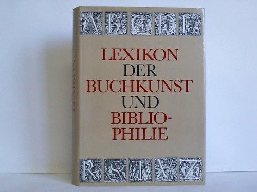 Lexikon der Buchkunst und Bibliophilie