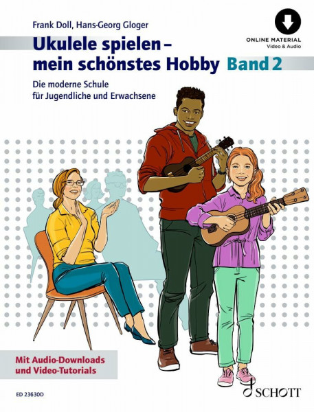 Ukulele spielen - mein schönstes Hobby: Die moderne Schule für Jugendliche und Erwachsene. Band 2. Ukulele. (Ukulele spielen - mein schönstes Hobby, Band 2)