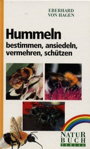 Hummeln bestimmen, ansiedeln, vermehren, schützen