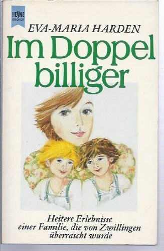 Im Doppel billiger. Heitere Erlebnisse einer Familie, die von Zwillingen überrascht wurde.