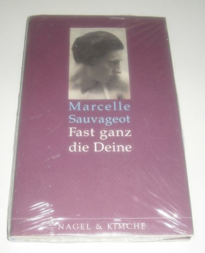 Fast ganz die Deine: Mit e. Nachw. v. Ulrike Draesner