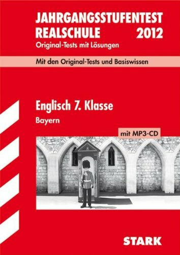 Jahrgangsstufentest Realschule 2012 Bayern Englisch 7. Kl