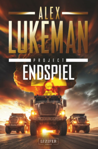ENDSPIEL (Project 21): Atomkrieg-Thriller · Verschwörung · Geheimoperation