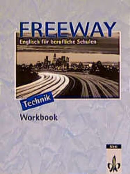 Freeway / Englisch für berufliche Schulen - bisherige Ausgaben: Freeway, Ausgabe Technik, Workbook