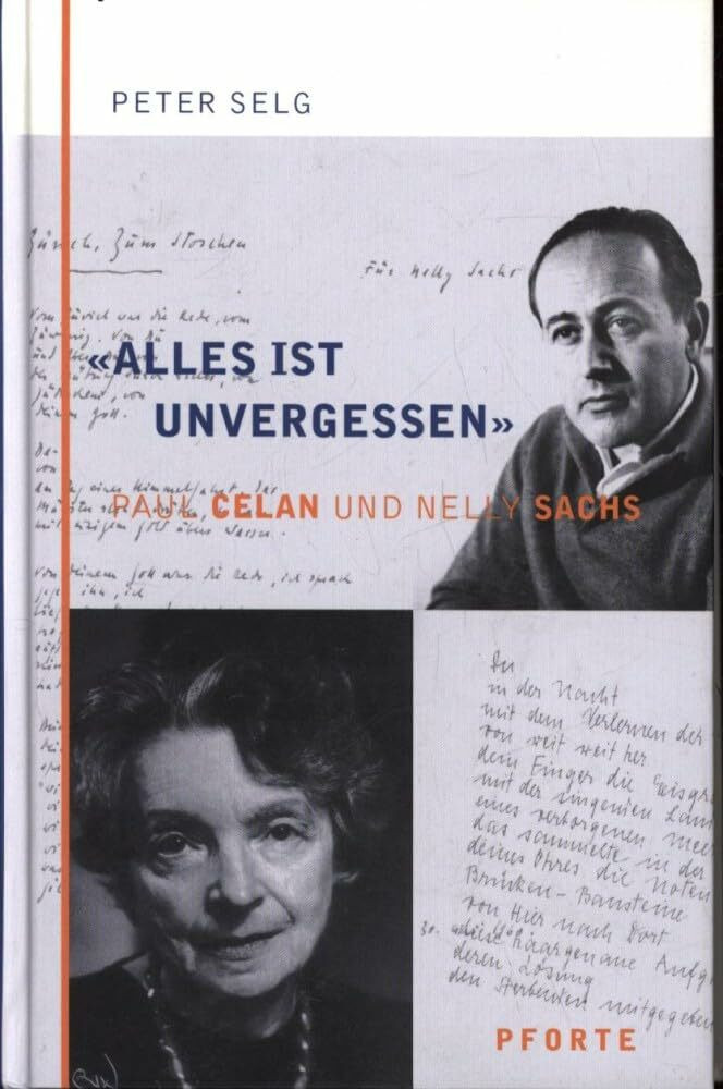 Futurum “Alles Ist Unvergessen“. Paul Celan Und Nelly Sachs