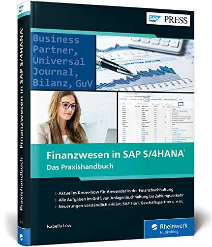 Finanzwesen in SAP S/4HANA: Das Praxishandbuch – Der aktuelle Ratgeber für alle SAP FI-Anwender (SAP PRESS)