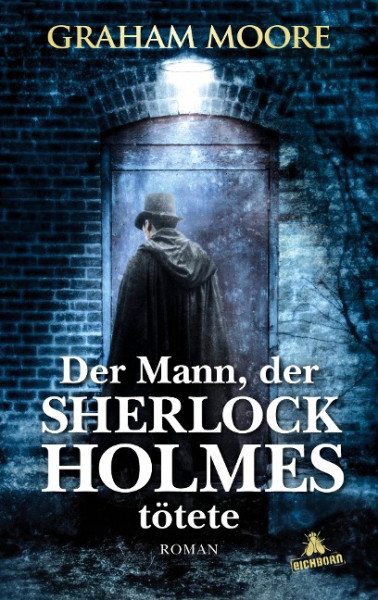 Der Mann, der Sherlock Holmes tötete