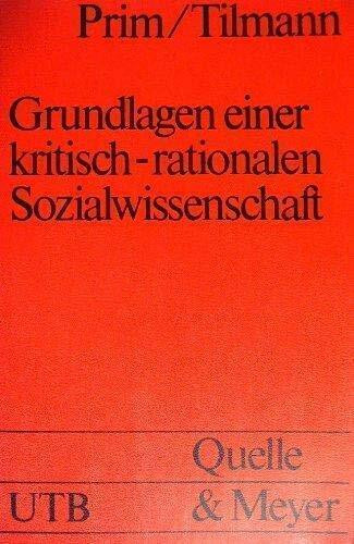 Grundlagen einer kritisch-rationalen Sozialwissenschaft: Studienbuch zur Wissenschaftstheorie (UTB S (Small-Format): Uni-Taschenbücher)