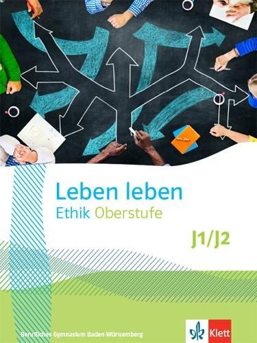 Leben leben Jahrgangsstufe 1 und 2. Schulbuch Klasse 12/13. Ausgabe Baden-Württemberg Berufliche Gymnasien
