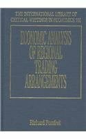 Economic Analysis of Regional Trading Arrangements (International Library of Critical Writings in Economics) Economic Analysis of Regional Trading Arrangements (International Library of Critical Writings in Economics)