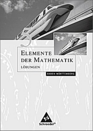Elemente der Mathematik SI / Elemente der Mathematik SI - Ausgabe 2004 für Baden-Württemberg: Ausgabe 2004 für Baden-Württemberg / Lösungen 5