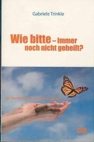 Wie bitte - immer noch nicht geheilt?