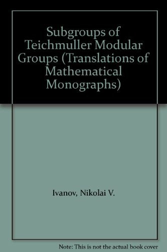 Subgroups of Teichmuller Modular Groups (Translations of Mathematical Monographs)