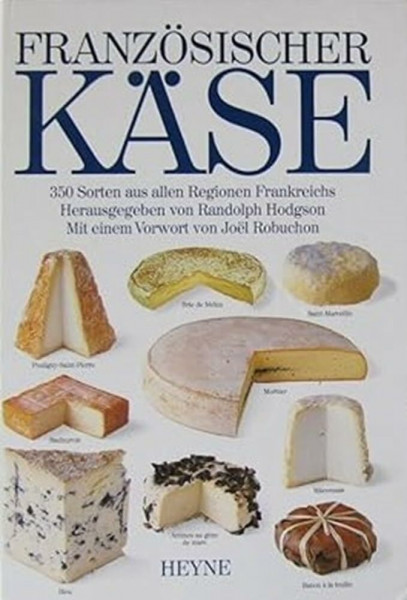 Französischer Käse. 350 Sorten aus allen Regionen Frankreichs