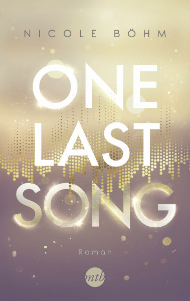 One Last Song (One-Last-Serie, Band 1)
