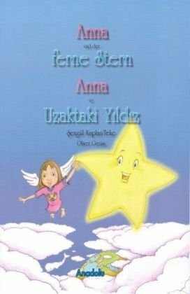 Anna und der ferne Stern: Anna ve Uzaktaki Yildiz: deutsch-türkisch