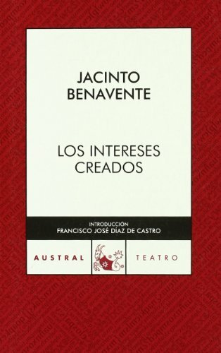 Los intereses creados (Clásica, Band 1) Los intereses creados (Clásica, Band 1)