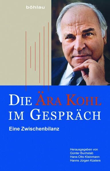 Die Ära Kohl im Gespräch: Eine Zwischenbilanz Die Ära Kohl im Gespräch: Eine Zwischenbilanz