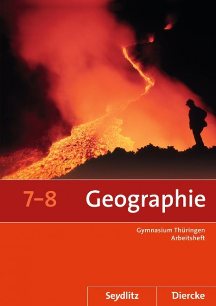 Seydlitz / Diercke Geographie 7 / 8. Arbeitsheft. Thüringen