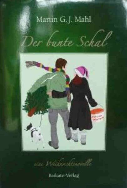 Der bunte Schal: Eine Weihnachtsnovelle